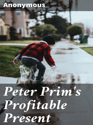 cover image of Peter Prim's Profitable Present